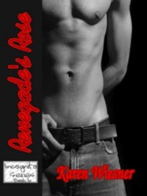 cover image of Renegade's Rose [Incognito Series Book 6]
